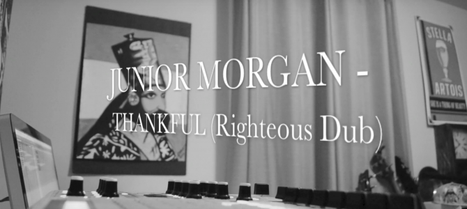 Junior Morgan – Thankful (Righteous Dub)